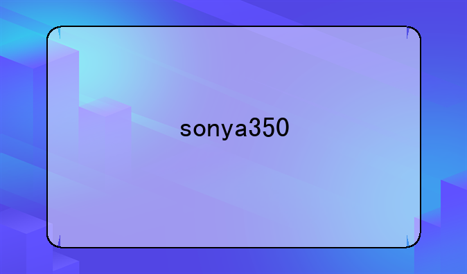 sonya350