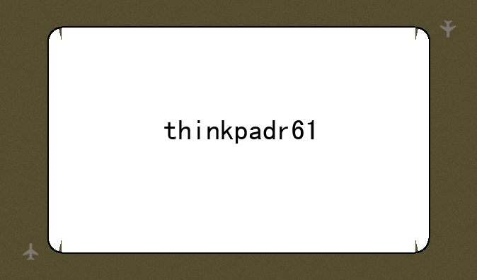 thinkpadr61
