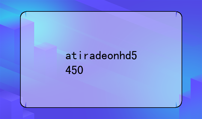 atiradeonhd5450