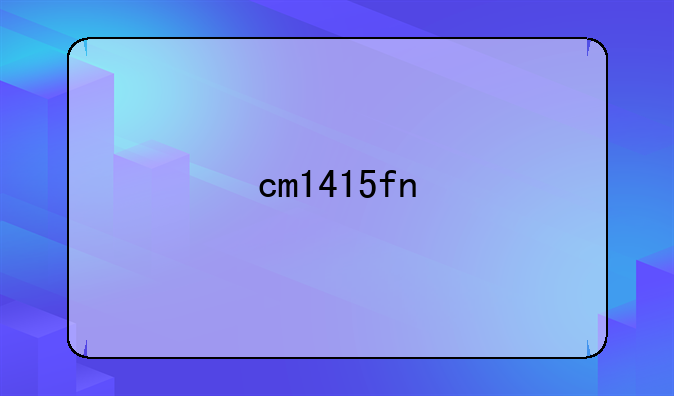 cm1415fn