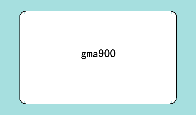 gma900