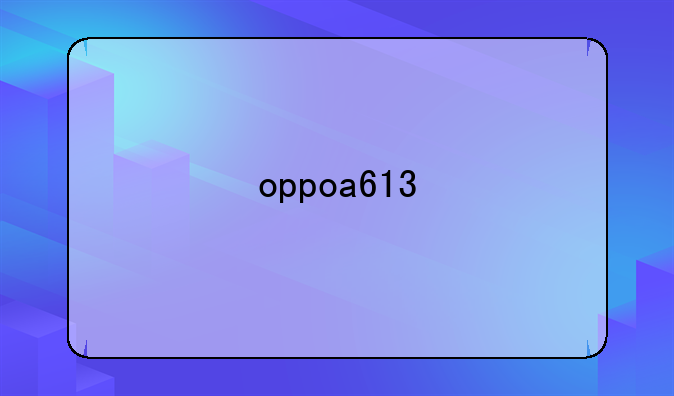 oppoa613