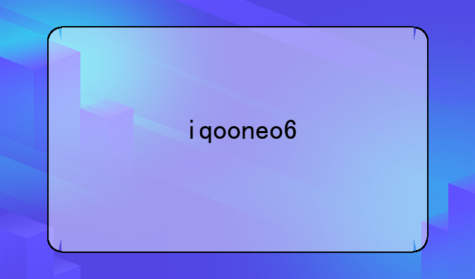 iqooneo6