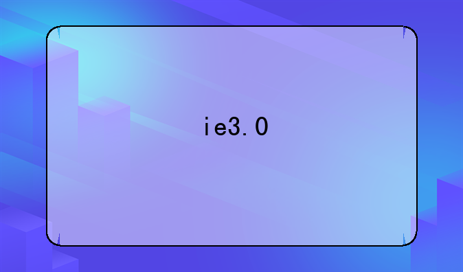 ie3.0